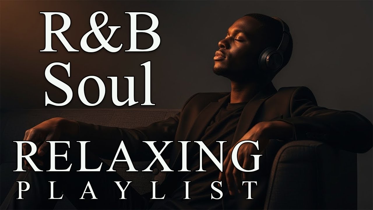 【R&B Soul】Soft R&B Soul Embrace – Warm Sounds for Love & Relaxation Smooth Heart Vibes for Cozy Nigh