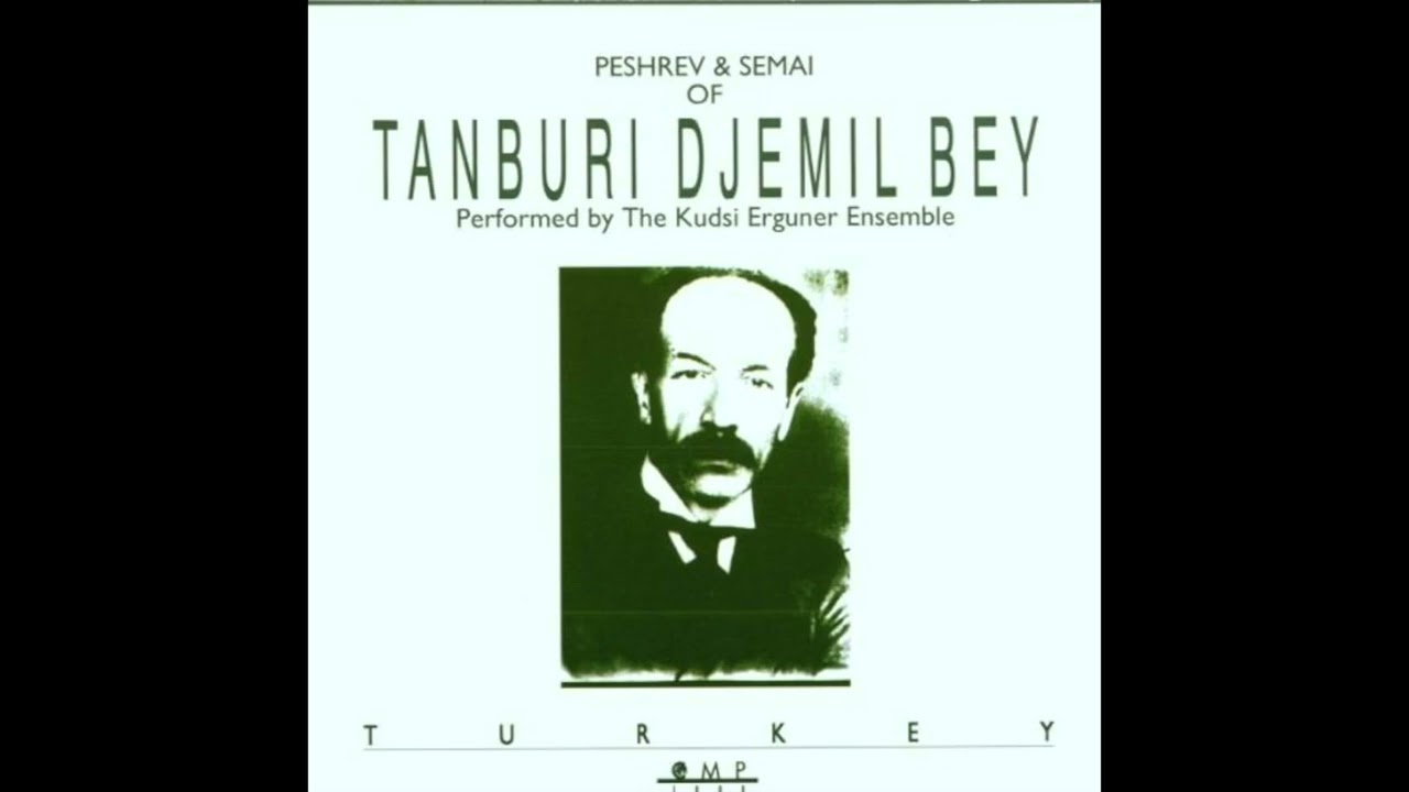 Kudsi Erguner - Peshrev & Semai of Tanburi Djemil Bey (1991)