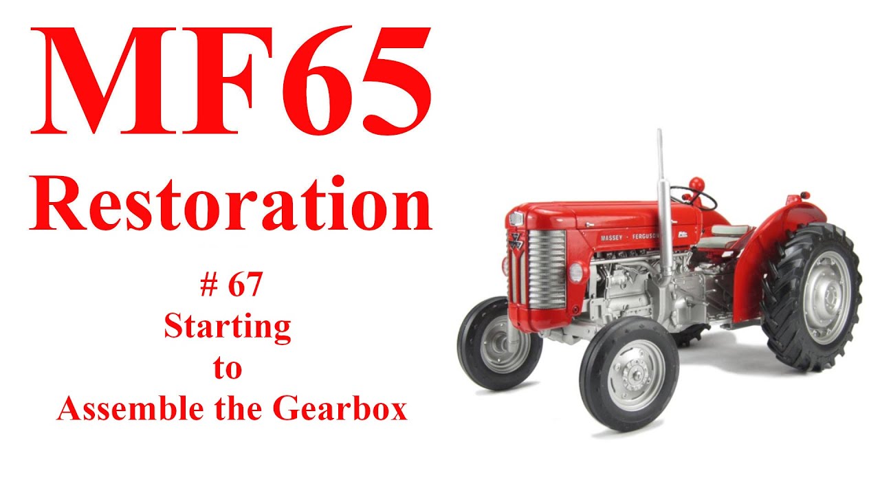 Massey Ferguson 65 # 67 Starting to Assemble the Gearbox