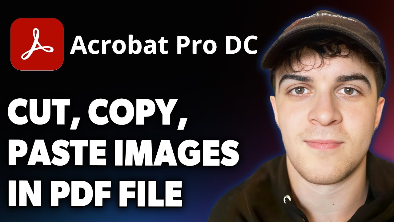 How to Cut, Copy and Paste Images in a PDF File Using Adobe Acrobat Pro DC [2025 Full Guide]