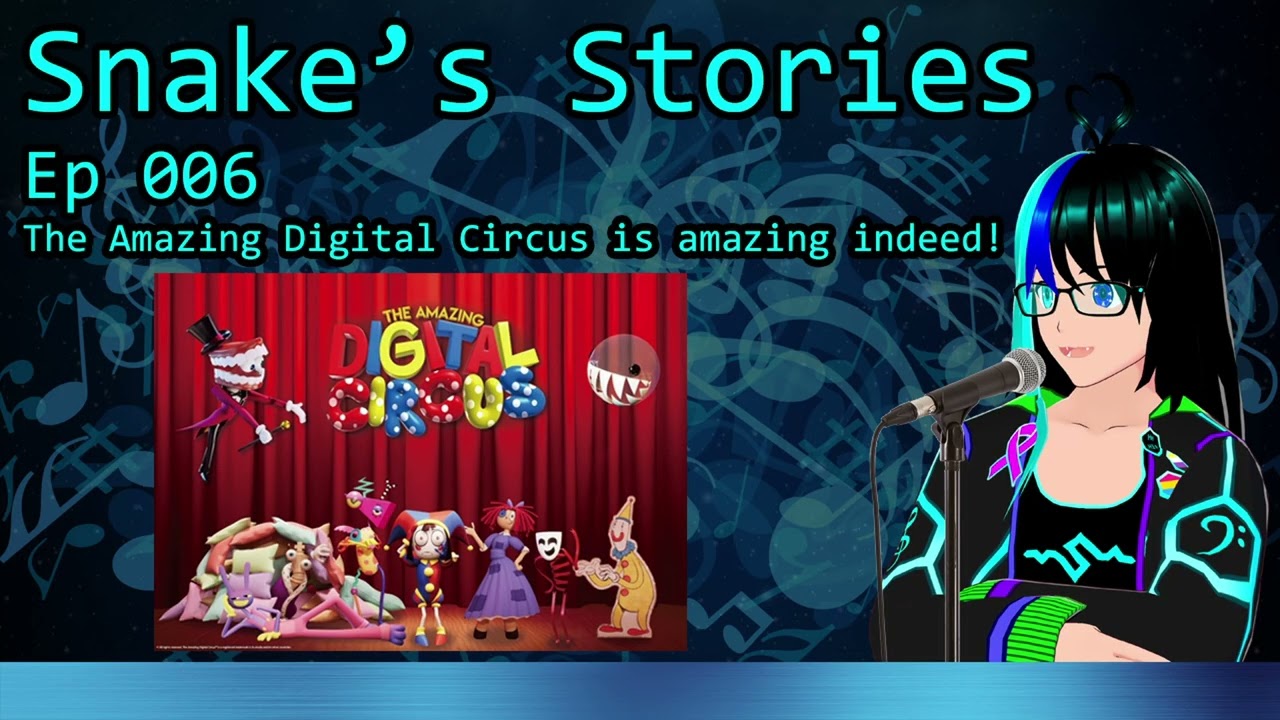 Snake's Stories Ep 006 - The Amazing Digital Circus - это действительно потрясающе!