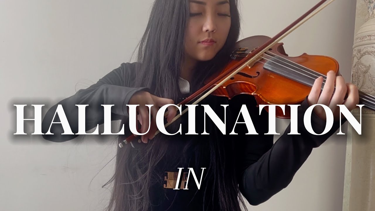 Hallucination - IN - Violin Cover 