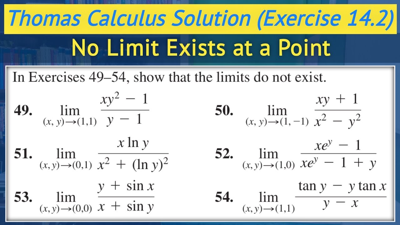 Thomas Calculus exercise 14.2 Q49 to Q54 | No Limit Exists at the Origin || Lec 13