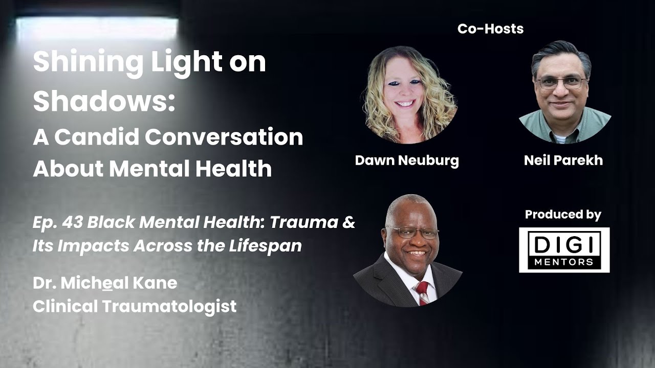 Ep. 43 Black Mental Health: Trauma & Its Impacts Across the Lifespan (Dr. Micheal Kane) 📱