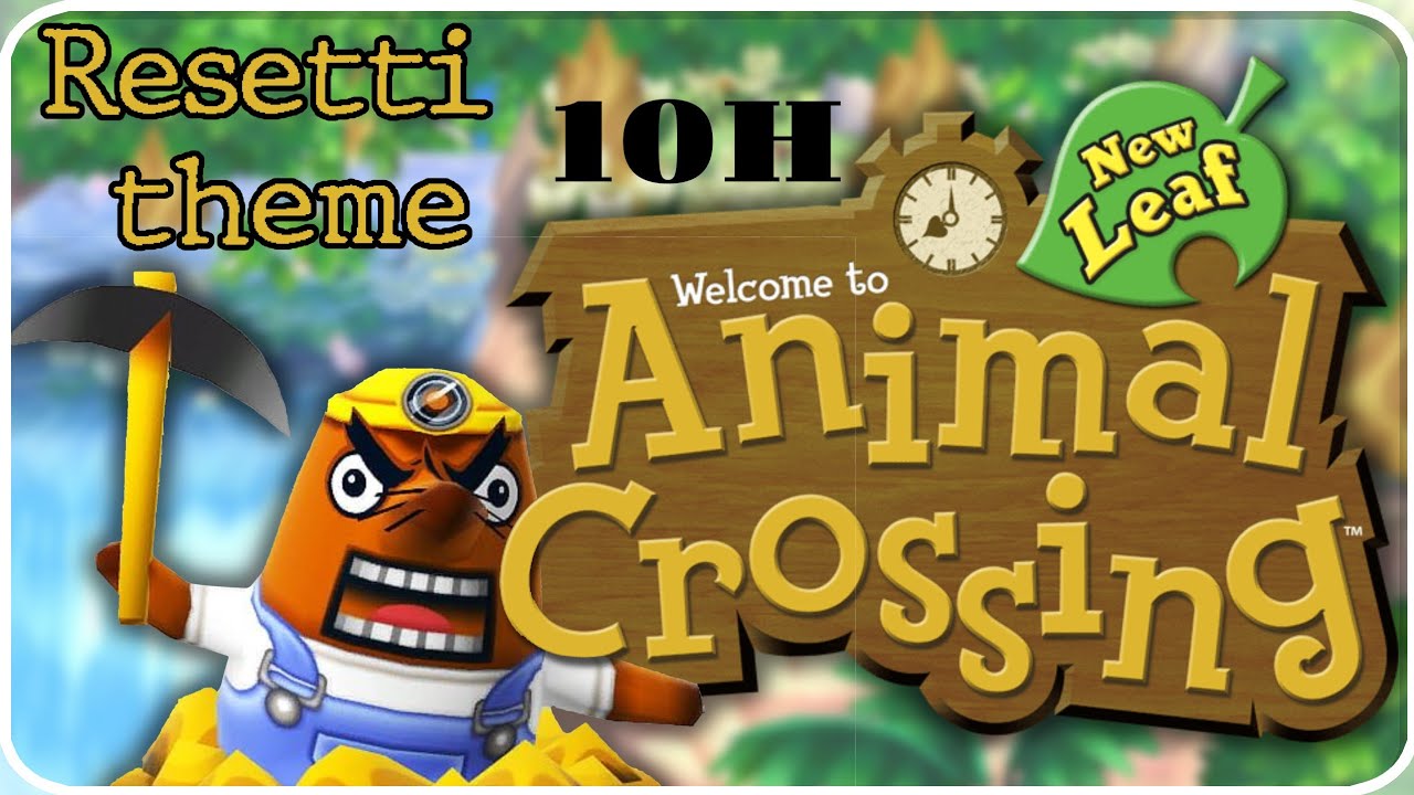 Mr Resetti Animal Crossing New Leaf (ACNL) OST 10 HOURS