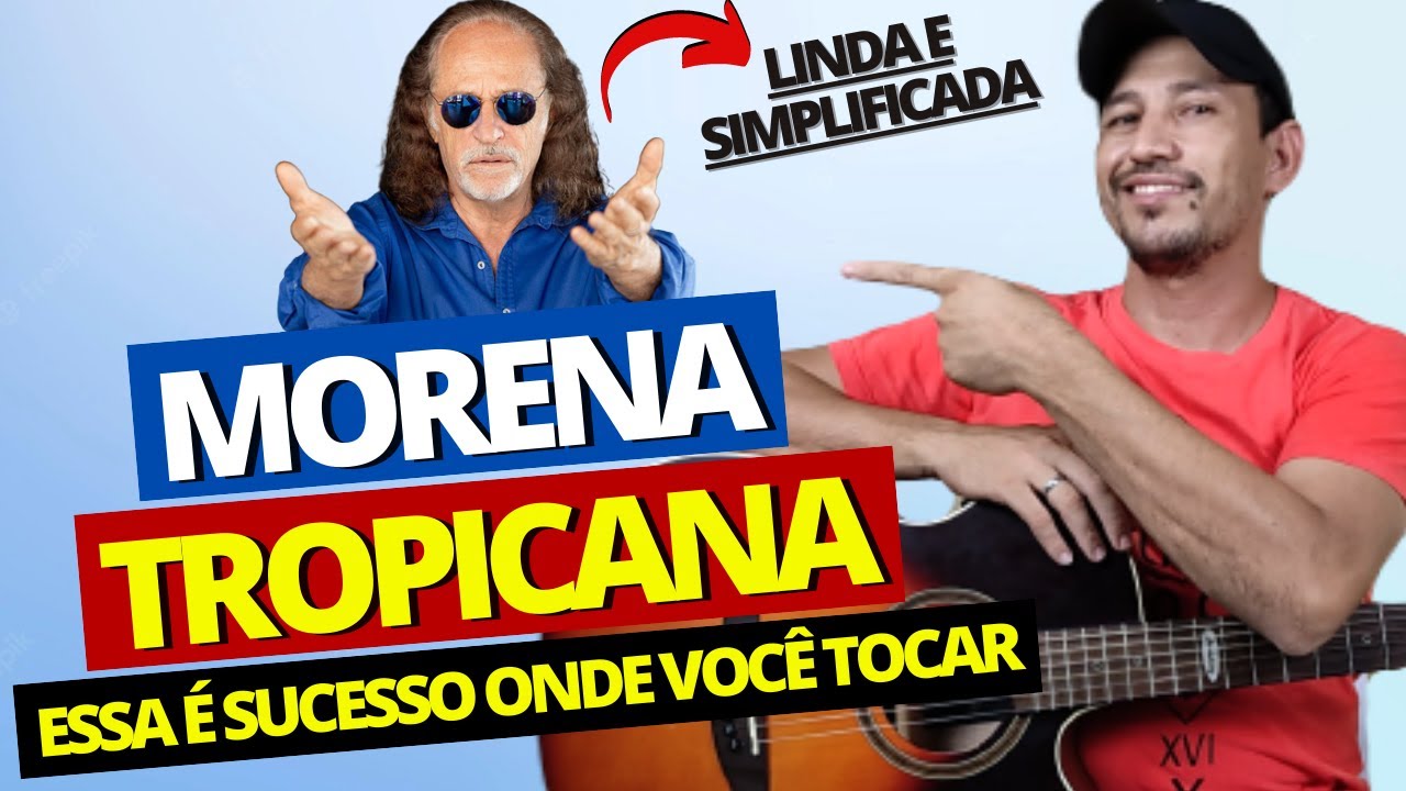 Como Tocar MORENA TROPICANA do Alceu Valença no Violão Simplificada