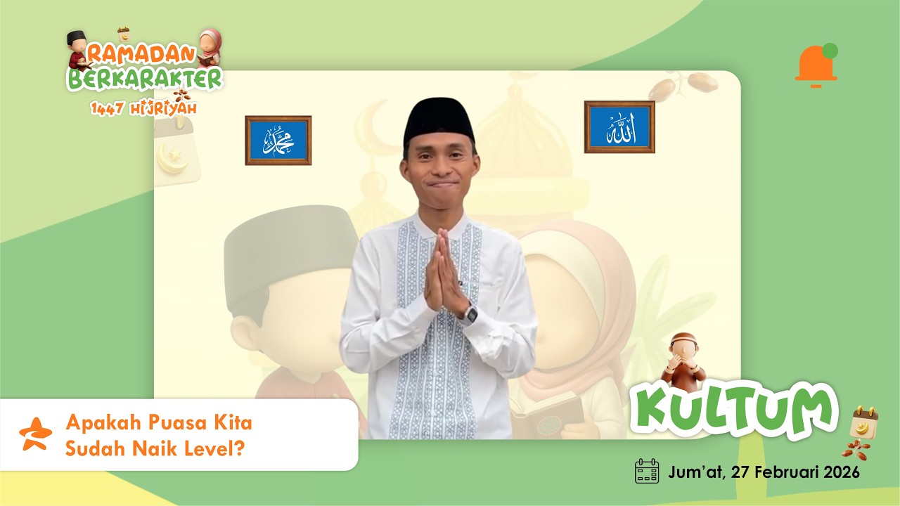 Ramadhan Berkarakter  10 ✨🌙🎙️ Kultum: Apakah Puasa Kita Sudah Naik Level?