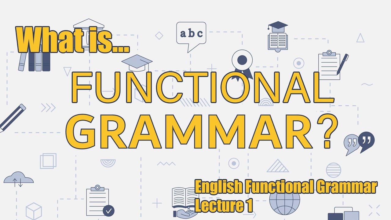 What is English Functional Grammar? Introduction (English Functional Grammar Course Lecture 1)