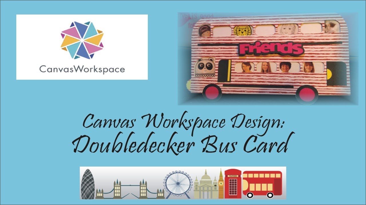 ScanNCut & Canvas Workspace:  Designing a Doubledecker Bus Card