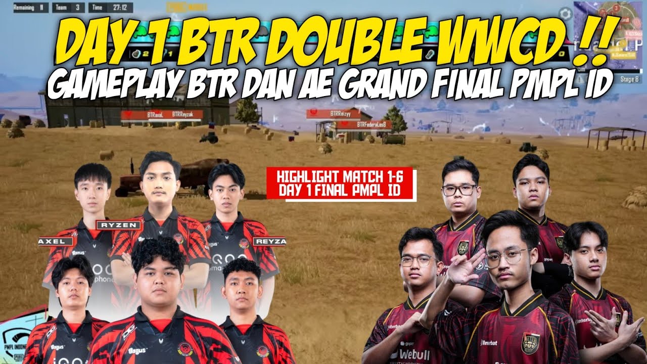 BTR DOUBLE WWCD! HIGHLIGHT TEAMFIGHT BTR DAN AE DAY 1 FINAL PMPL ID SPRING