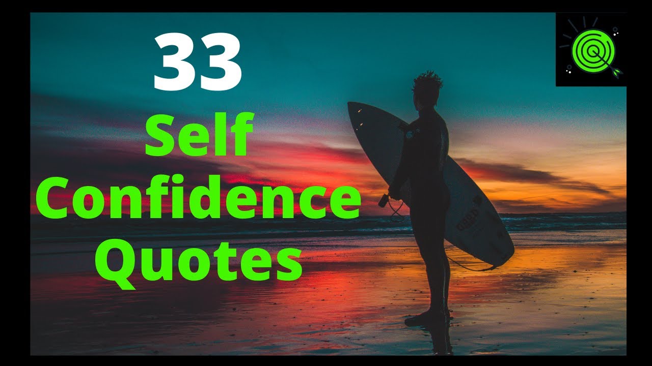 33 Self Confidence Quotes To Boost Your Self Esteem