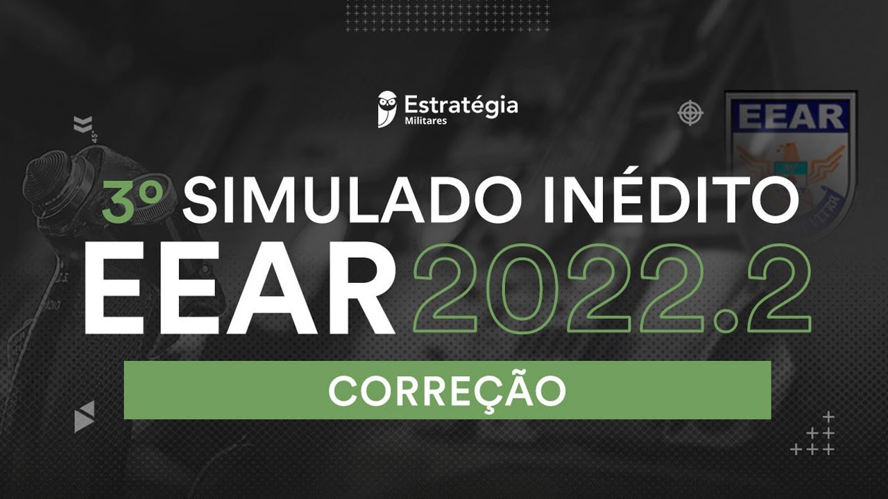 Correção 3º Simulado Inédito EEAR 2022.2