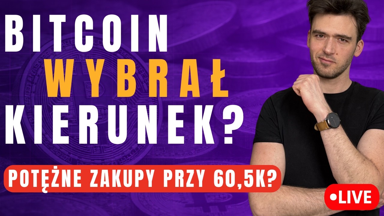 Bitcoin Potwierdza Nieuniknione? Czy Potężne Zakupy Przy 60,5K Nadal Są? | Analiza BTC LIVE