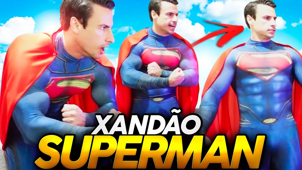 SUPER XANDÃO SE VESTE DE SUPERMAN AO VIVO!