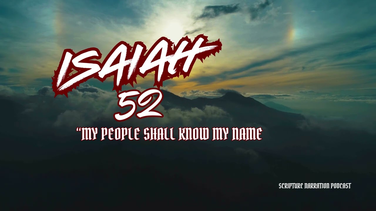 EPS114: ISAIAH 52- My People Shall Know My Name