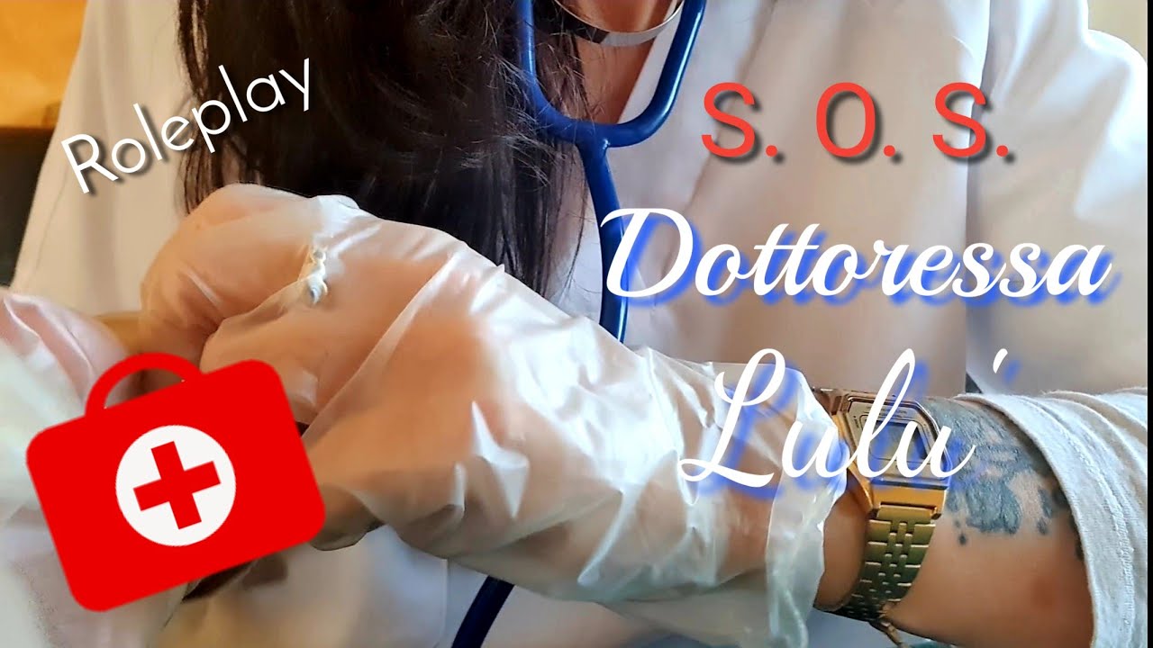 [ A S M R ] - Roleplay -  💉 S.O.S. DOTTORESSA LULU' 🧪