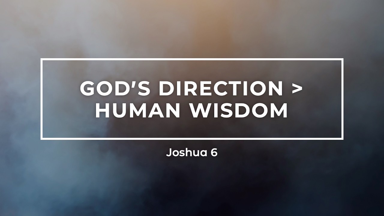 3/8/2026 - Joshua 6 - Carlos Farias: God's Direction ＞ Human Wisdom