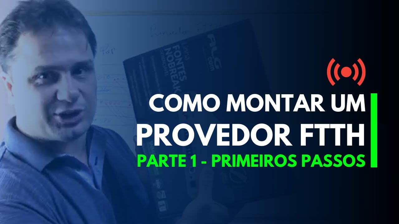 Como montar um provedor FTTH - Primeiros passos - LIVE R4L0004