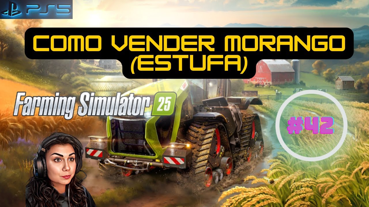🎮 FARMING SIMULATOR 25 - COMO VENDER MORANGOS (ESTUFA) -  PS5 Gameplay 4K - #42
