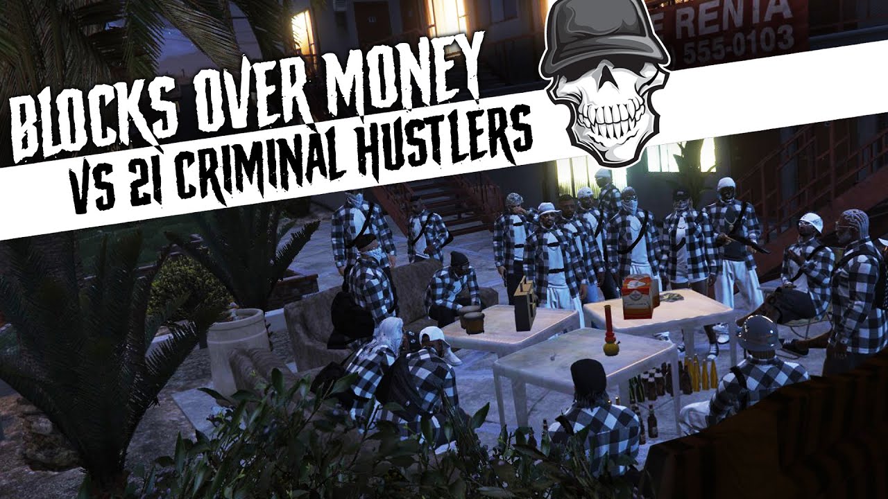 BLOCKS OVER MONEY VS 21 CRIMINAL HUSTLERS [Unity-Life]