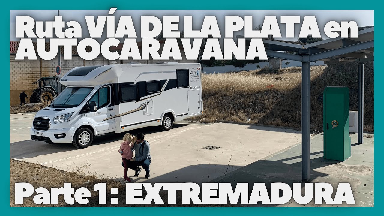 VÍA DE LA PLATA en autocaravana 🚍⚔ Parte 1: EXTREMADURA
