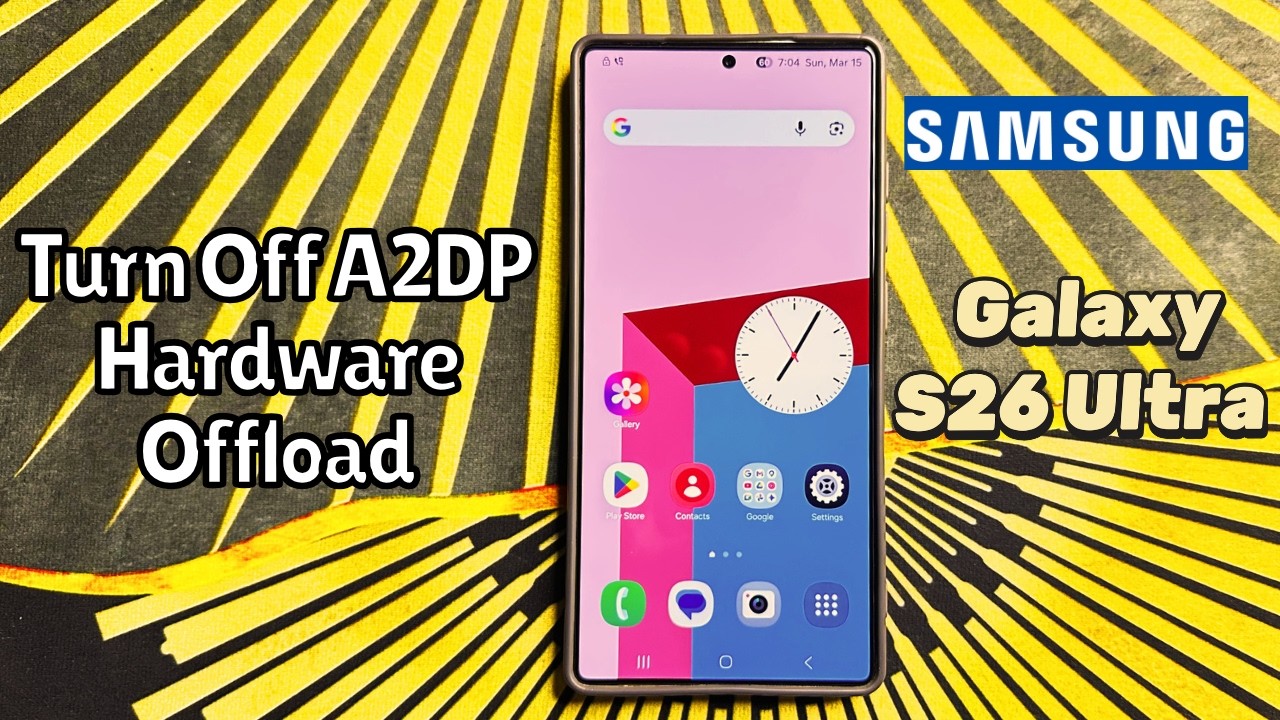 Включение/выключение аппаратной разгрузки A2DP на Samsung Galaxy S26 Ultra #учебное пособие