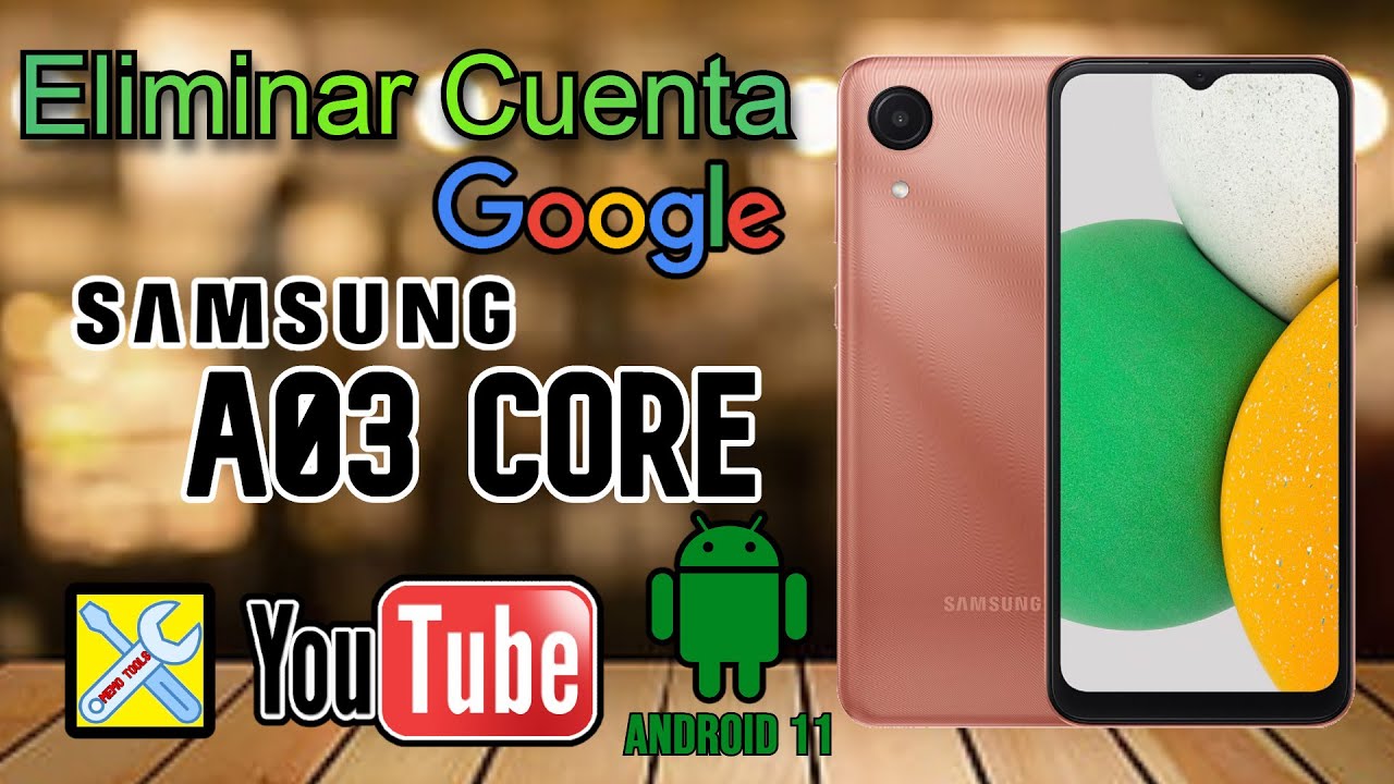 SAMSUNG A03 CORE, ELIMINAR CUENTA GOOGLE, SEGURIDAD DE ANDROID 11