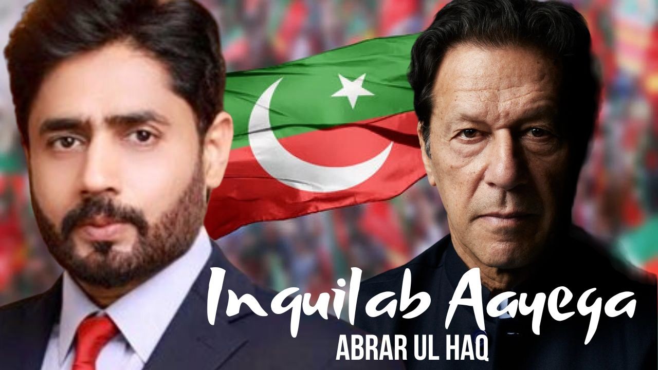 Abrar Ul Haq | Inquilab Aayega | PTI Song 2024 (Official Music Video)
