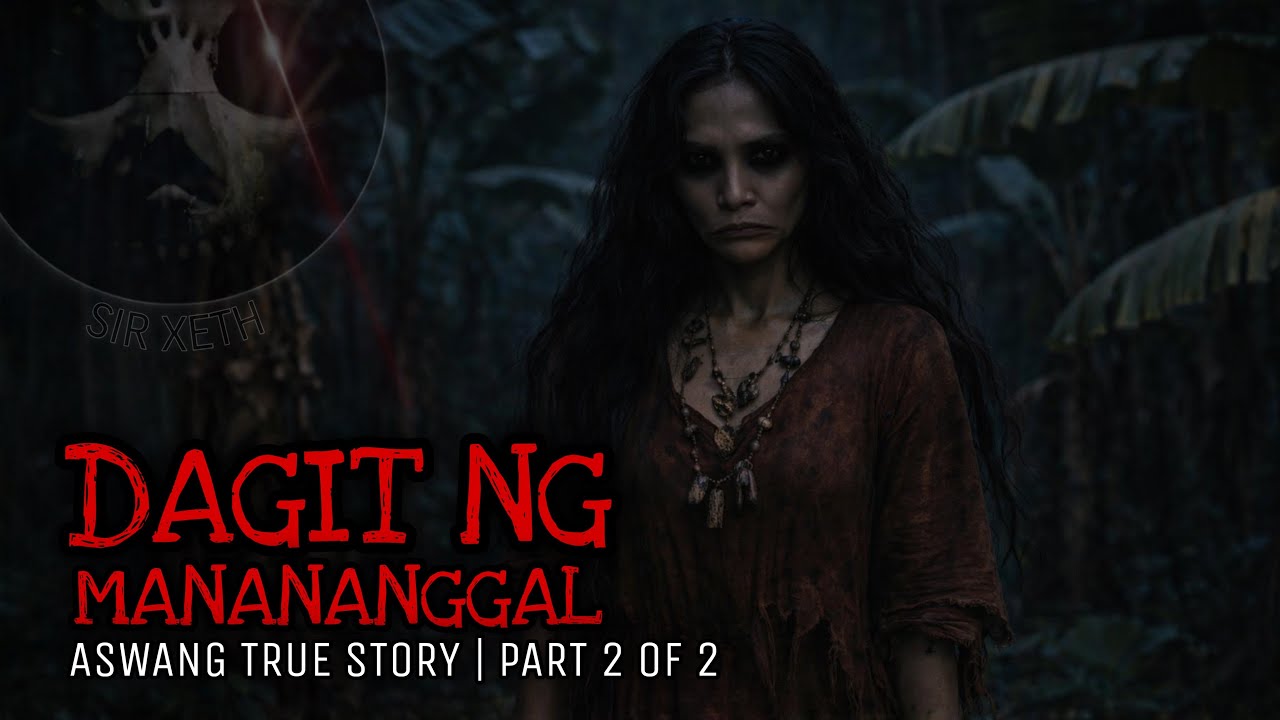 DAGIT NG MANANANGGAL (Part 2 of 2) | Aswang True Story