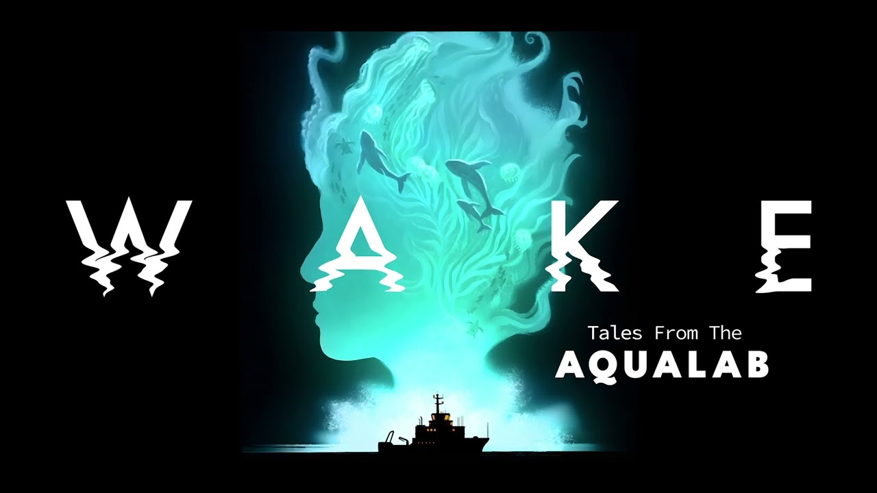 Wake: Tales from the Aqualab TRAILER