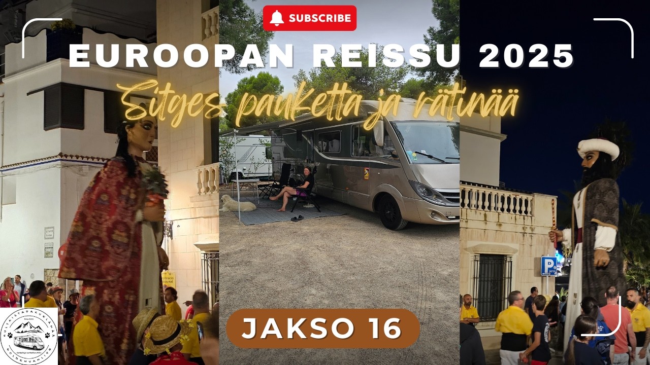 Euroopan reissu 2025 jakso 16 - Sitges pauketta ja rätinää