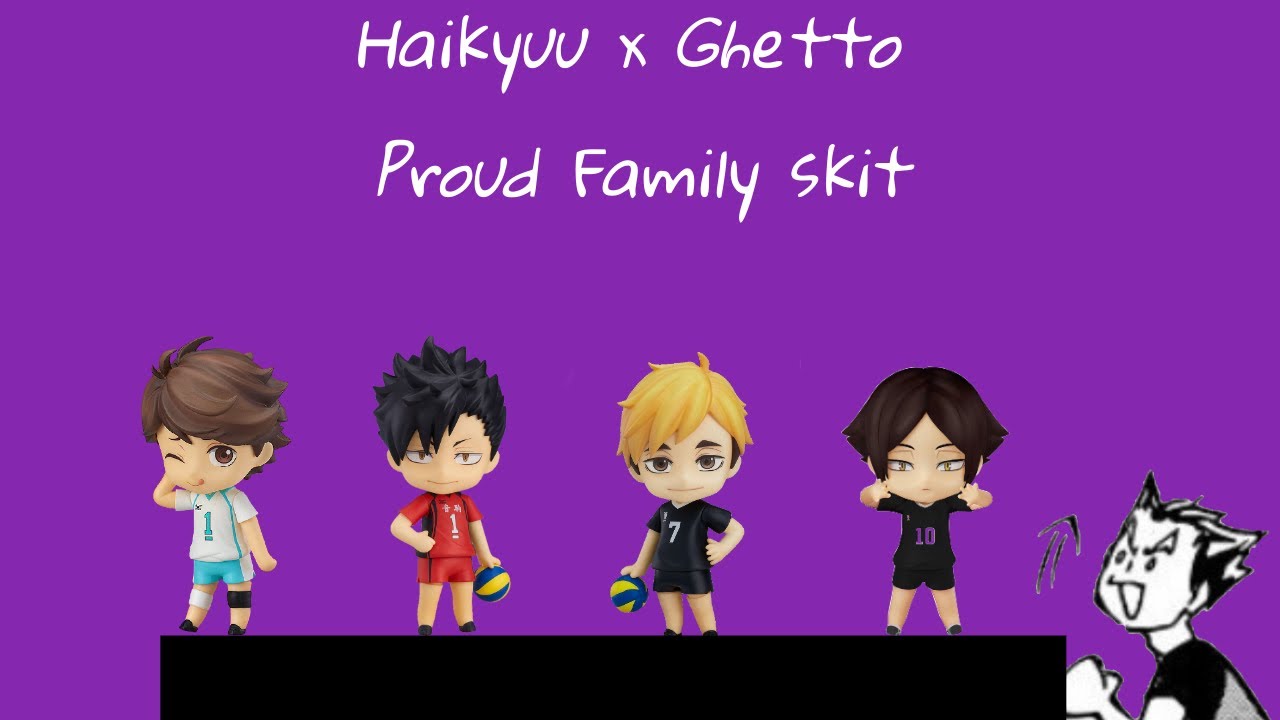 Haikyuu x Ghetto Proud Family |Haikyuu text skit