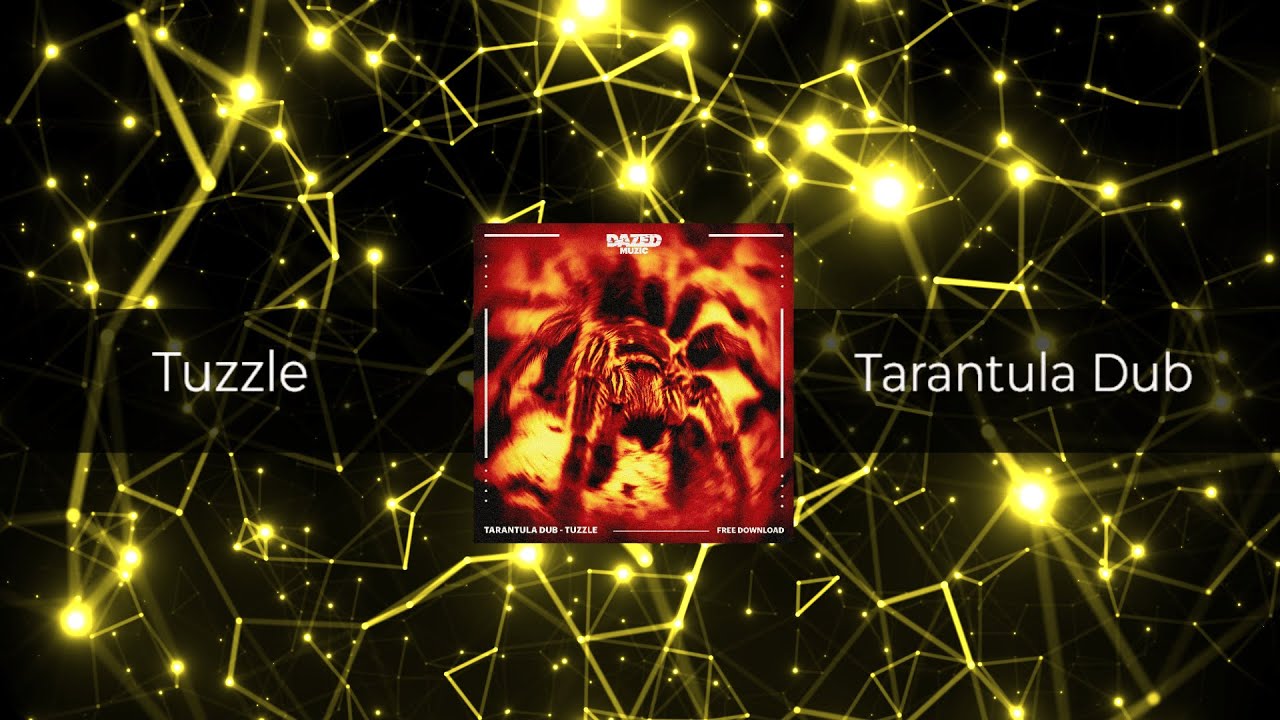 Tuzzle - Tarantula Dub [𝗙𝗥𝗘𝗘 𝗗𝗢𝗪𝗡𝗟𝗢𝗔𝗗]