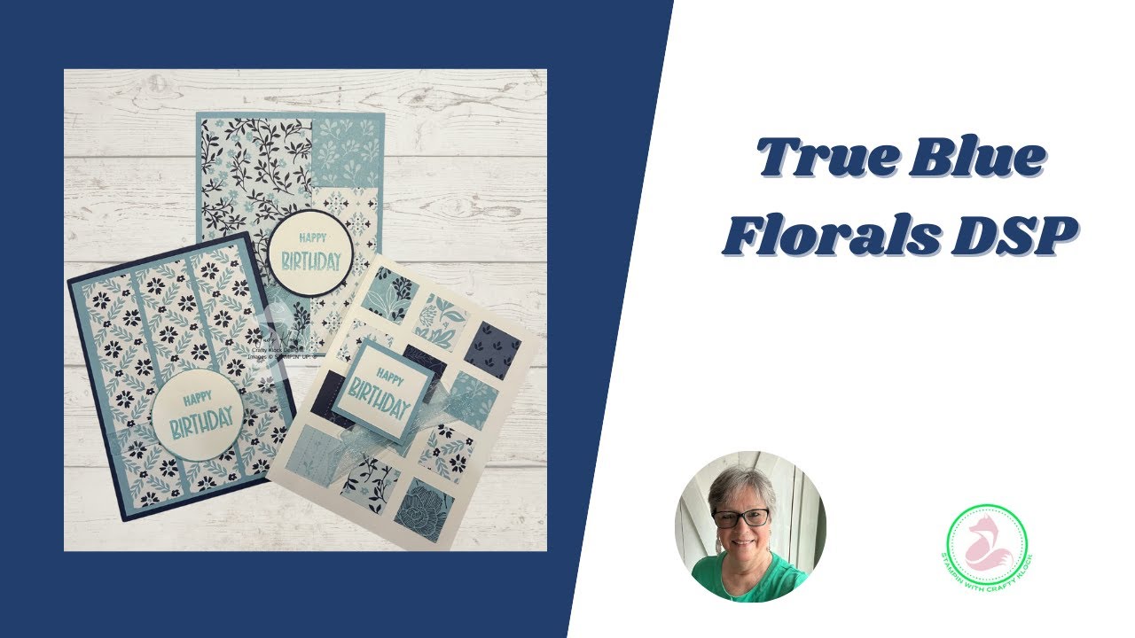 3 Easy Birthday Cards Using One DSP Pack | True Blue Florals