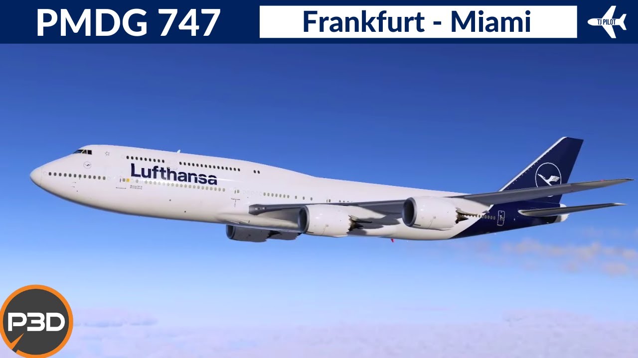 [P3D v5.3] PMDG 747-8i Lufthansa | Frankfurt to Miami | VATSIM Full flight