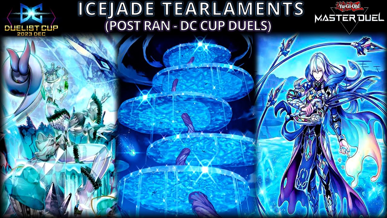 Icejade Tearlaments - Post Ran | Duelist Cup | Yu-Gi-Oh! Master Duel
