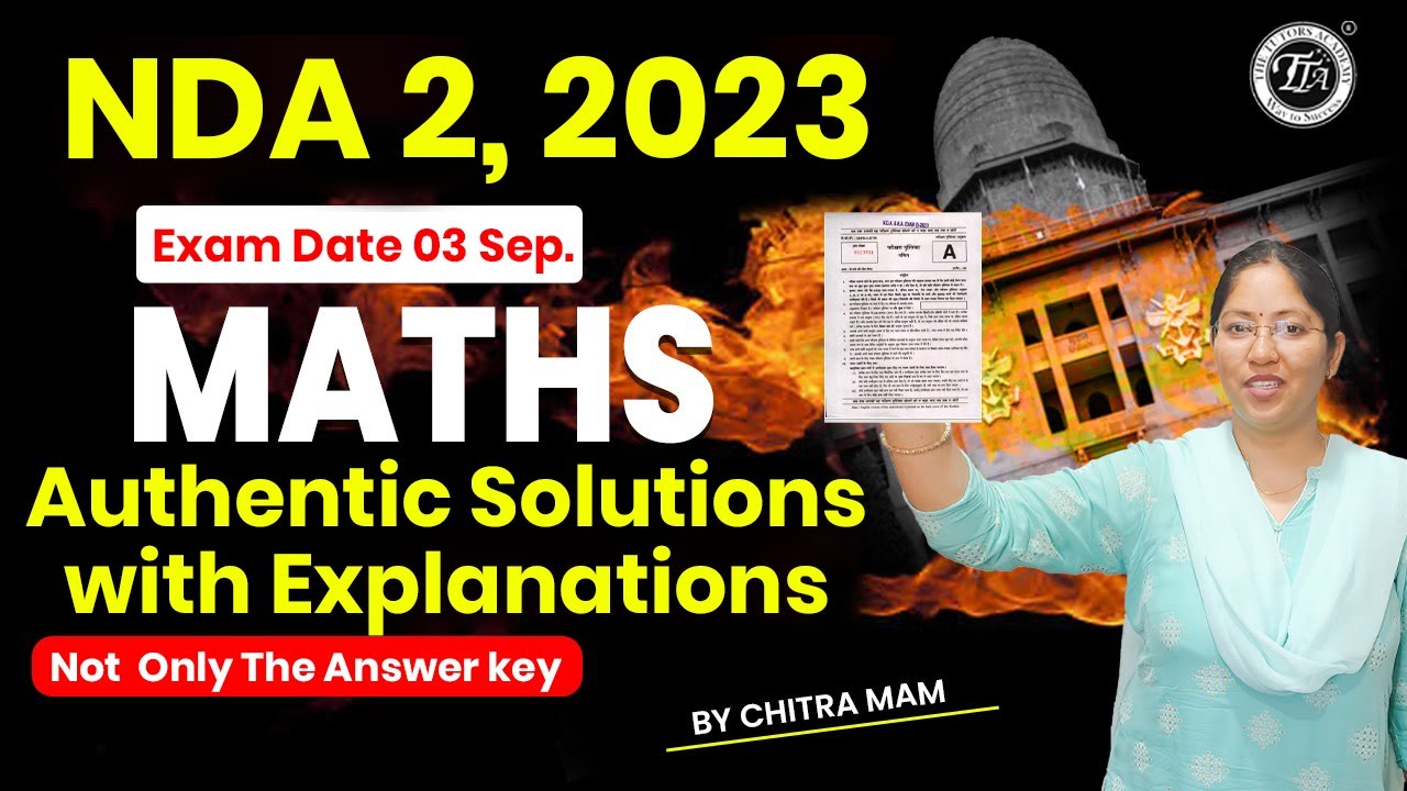 Maths Authentic Solutions with Explanations | NDA 2, 2023 | With Chitra Ma'am | The Tutors Academy