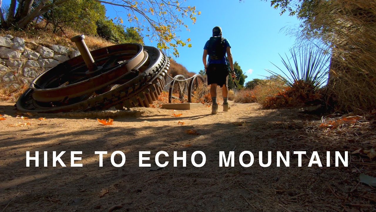 Hike to Echo Mountain - Altadena, CA