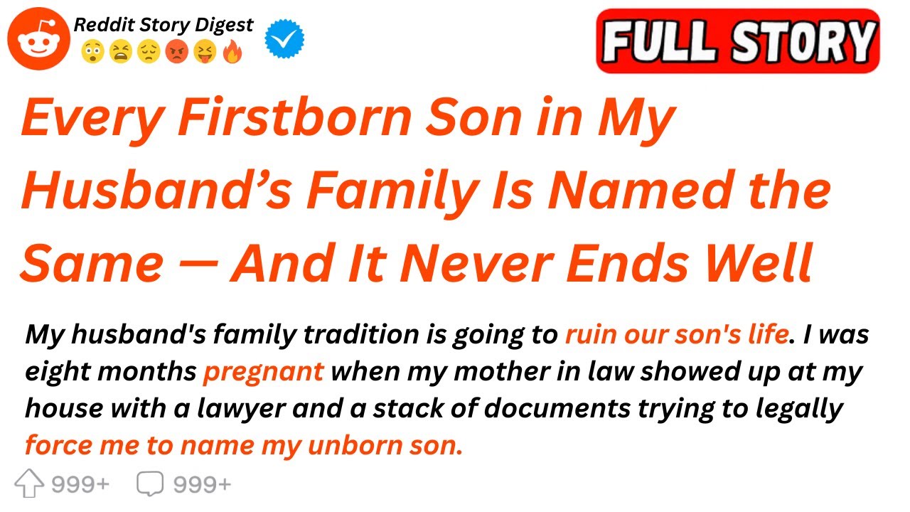 Every Firstborn Son in My Husband’s Family Is Named the Same — And It Never Ends Well