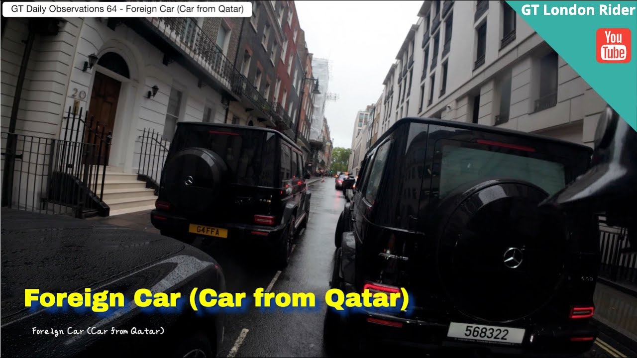 Foreign Car (Car from Qatar) - GT Daily Observations 64 #gtlondonrider