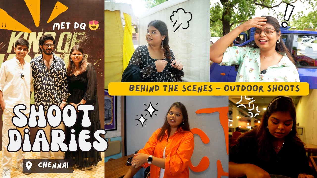Shoot Diaries - Meeting Dulquer Salman 😍 Outdoor Shoots 😅 Costume Changes & Behind The Scenes📹