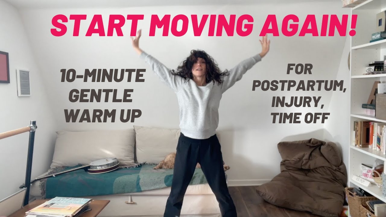 10-Minute Dance Warm Up to Ease Back Into Movement (Injury, Postpartum, Time Off)