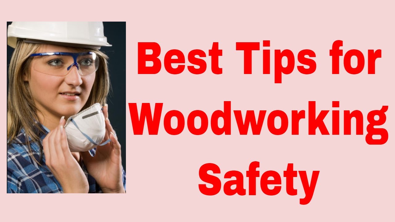 Best Tips for Woodworking Safety