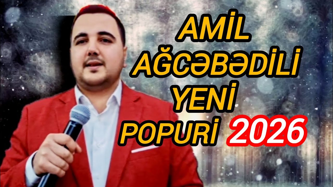 Amil   Ağcəbədili   Yeni  Popuri  《  Officall  Video  Music  》 HD   2026