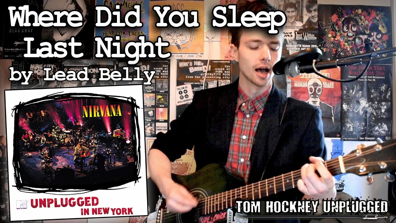 Where Did You Sleep Last Night by Lead Belly - Unplugged Acoustic Cover