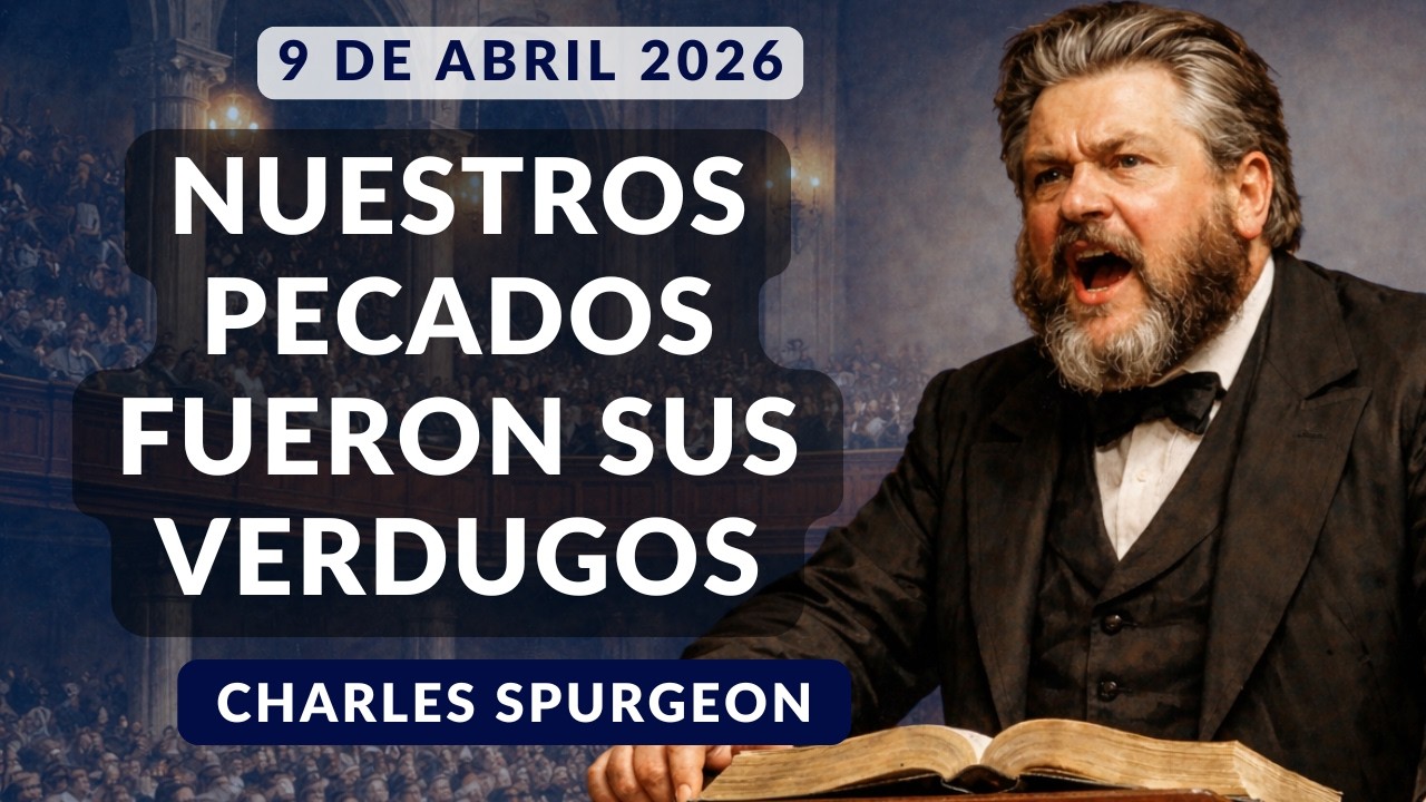 DEVOCIONAL DE HOY | Devocionales Cristianos Diarios | Pastor Spurgeon