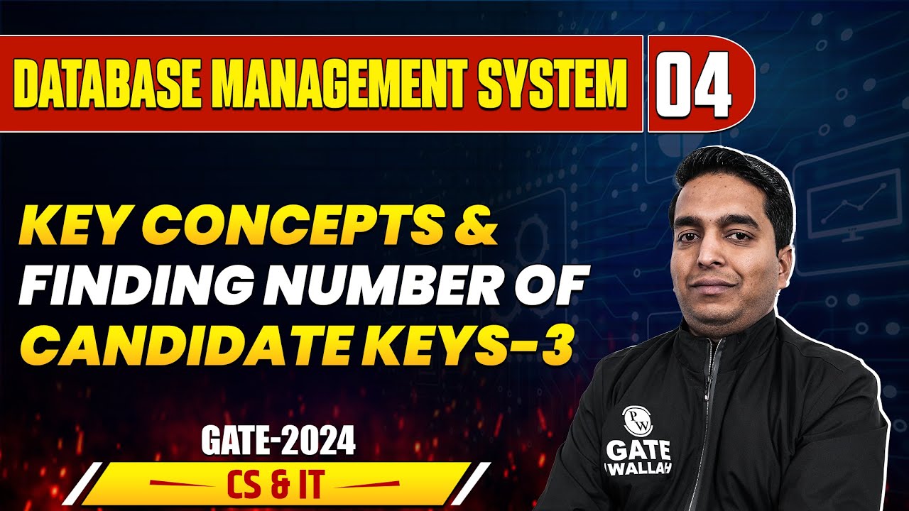 Database Management System 04 | Key Concepts & Finding Candidate Keys 03 | Gate 2024 | CS & IT