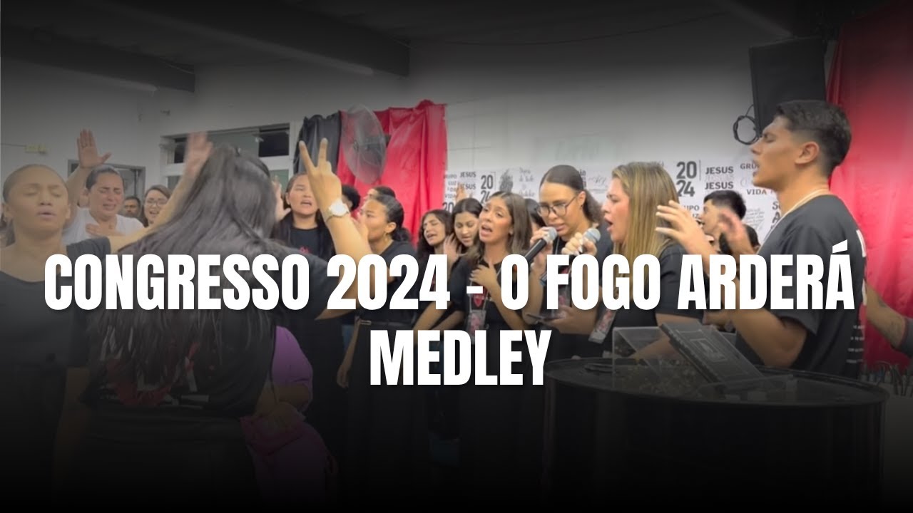 MEDLEY - O FOGO ARDERÁ + FOGO EM TEUS OLHOS + ACENDE OUTRA VEZ | GRUPO LUZ DA VIDA