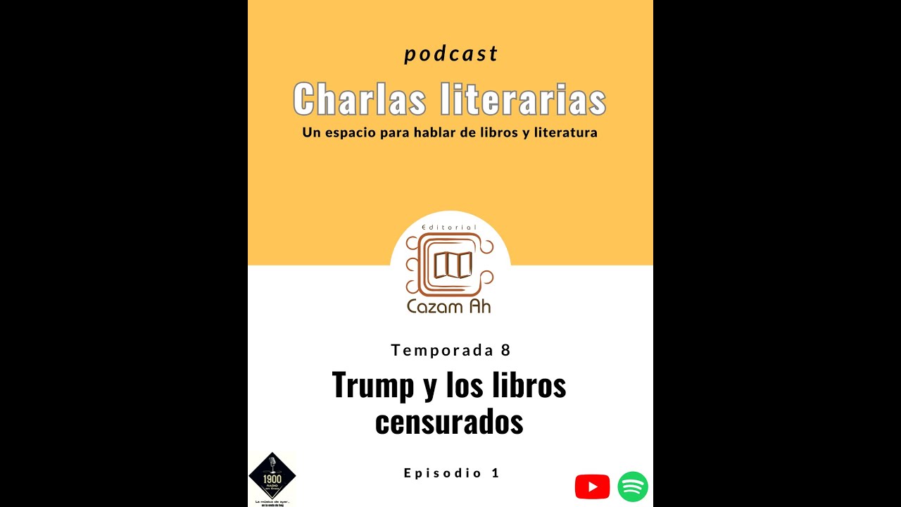 Charlas literarias: T8E1 | Trump y los libros censurados
