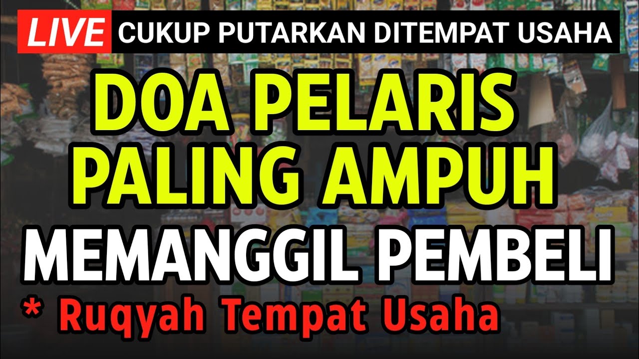 Doa pelaris dagangan dan penarik pembeli dari segala penjuru, Pelaris jualan dan ruqyah tempat usaha